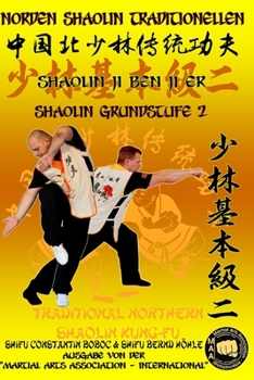 Shaolin Grundstufe 2 (Shaolin Kung Fu Enzyklopädie) (German Edition)
