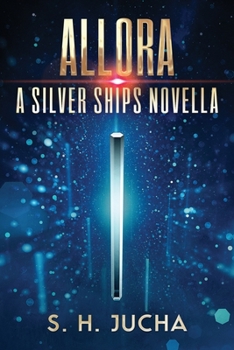 Allora - Book #6.5 of the Silver Ships