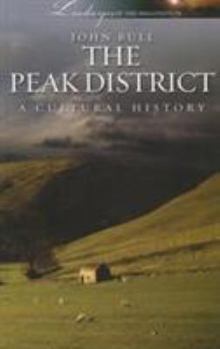 Paperback The Peak District: A Cultural History Book