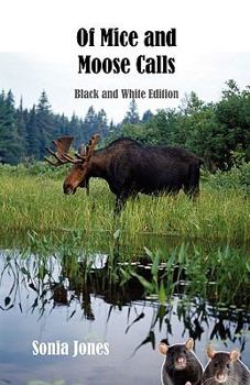 Paperback Of Mice and Moosecalls (Black and White Edition) [Large Print] Book