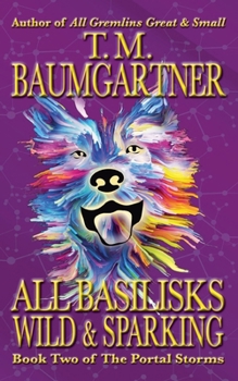 Paperback All Basilisks Wild & Sparking Book