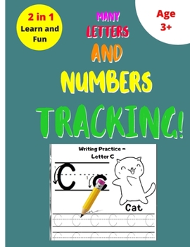 Paperback Many Letters and Numbers Tracking: A fun Learning book of letters and numbers for preschooler and schooler (100 Pages, 8.5 x 11) Book