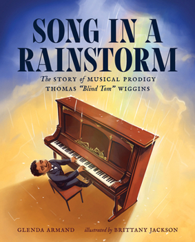Hardcover Song in a Rainstorm: The Story of Musical Prodigy Thomas Blind Tom Wiggins Book