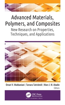 Paperback Advanced Materials, Polymers, and Composites: New Research on Properties, Techniques, and Applications Book
