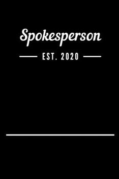 Spokesperson EST. 2020: Blank Lined Notebook Journal
