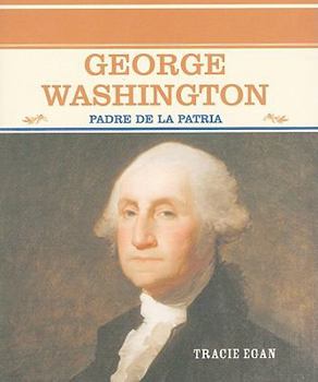 George Washington: Father of the Nation