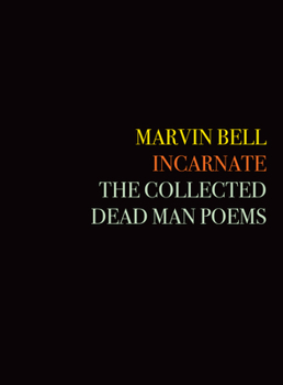 Paperback Incarnate: The Collected Dead Man Poems Book
