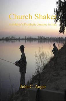 Paperback Church Shaker - A Soldier's Prophetic Journey in Iraq Book