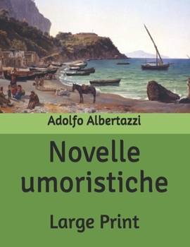 Novelle umoristiche: Large Print (Italian Edition)