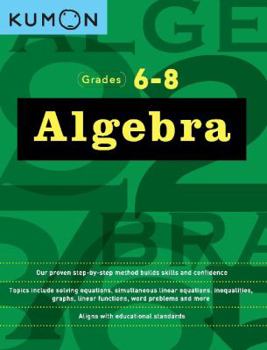 Paperback Kumon Grades 6-8 Algebra Book