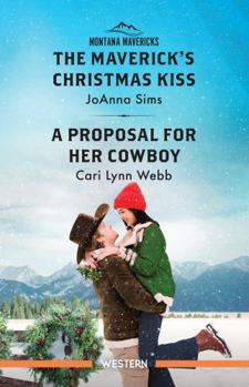 Paperback The Maverick's Christmas Kiss/A Proposal For Her Cowboy Book