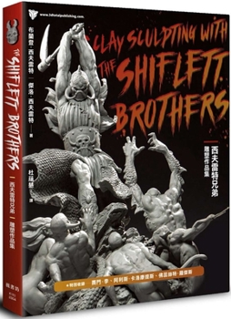 Paperback Clay Sculpting with the Shiflett Brothers [Chinese] Book