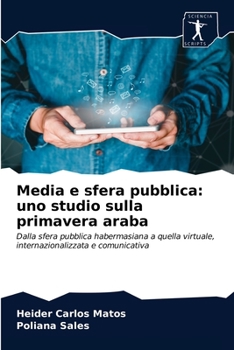 Paperback Media e sfera pubblica: uno studio sulla primavera araba [Italian] Book