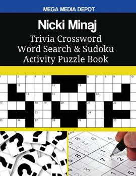 Paperback Nicki Minaj Trivia Crossword Word Search & Sudoku Activity Puzzle Book