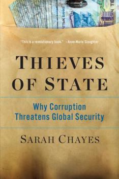 Hardcover Thieves of State: Why Corruption Threatens Global Security Book