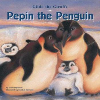 Library Binding Gilda the Giraffe and Pepin the Penguin Book