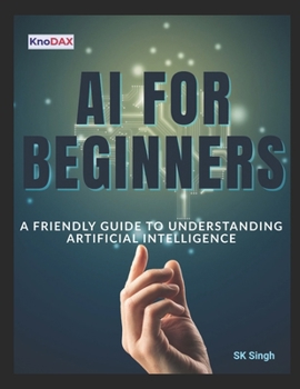 Paperback AI for Beginners: A Friendly Guide to Understanding Artificial Intelligence Book