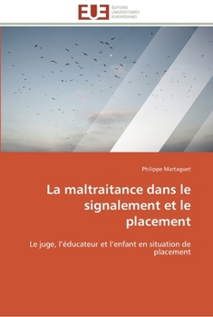 Paperback La maltraitance dans le signalement et le placement [French] Book