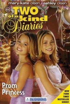Prom Princess (Two of a Kind, #34) - Book #34 of the Two of a Kind Diaries