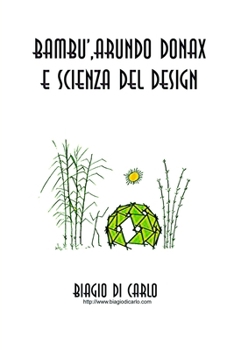 Paperback BAMBU', ARUNDO DONAX E SCIENZA DEL DESIGN (Italian Edition) [Italian] Book