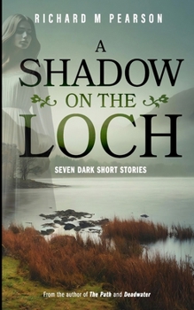 Paperback A Shadow On The Loch: Seven Dark Scottish Tales Book