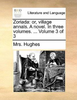 Paperback Zoriada: Or, Village Annals. a Novel. in Three Volumes. ... Volume 3 of 3 Book