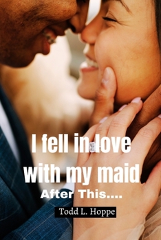 How I fell in love with my maid: After This
