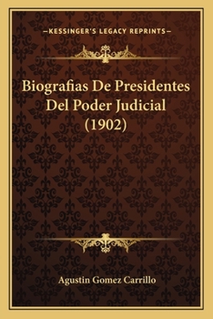 Paperback Biografias De Presidentes Del Poder Judicial (1902) [Spanish] Book