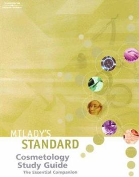 Milady's Standard Cosmetology: The Essential Companion