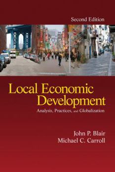 Hardcover Local Economic Development: Analysis, Practices, and Globalization Book