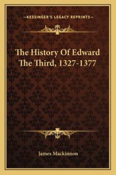 The History of Edward the Third (1327 - 1377)