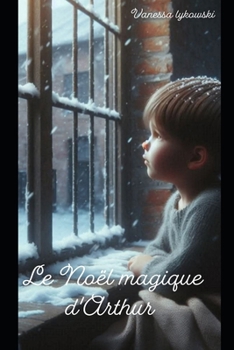 Le Noël magique d'Arthur (French Edition)