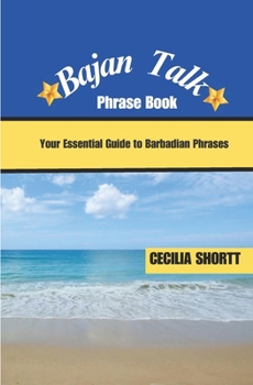 Paperback Bajan Talk: Your Essential Guide to Barbadian Phrases Book