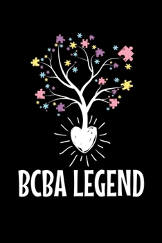 Bcba Legend: Behavior Analyst Journal Gift For Board Certified Behavior Analysis BCBA Specialist, BCBA-D ABA BCaBA RBT (Blank Lined 120 Pages - 6 x 9)