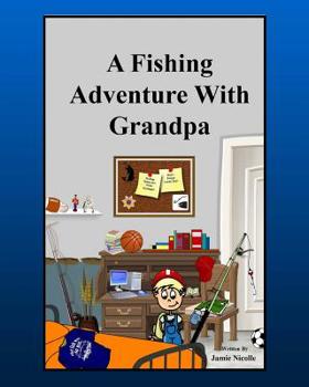 Paperback A Fishing Adventure With Grandpa Book