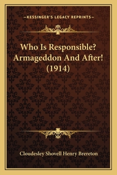 Paperback Who Is Responsible? Armageddon And After! (1914) Book