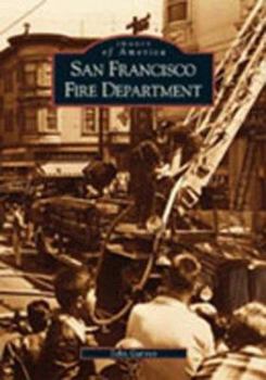 San Francisco Fire Department - Book  of the Images of America: San Francisco