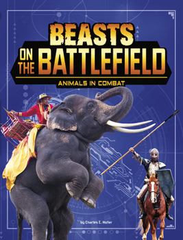 Hardcover Beasts on the Battlefield: Animals in Combat Book
