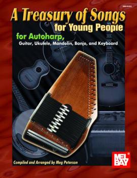 Paperback A Treasury of Songs for Young People: For Autoharp, Guitar, Ukulele, Mandolin, Banjo, and Keyboard Book