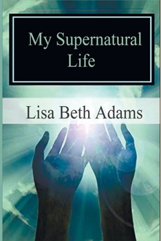My Supernatural Life: Why you can't convince me there is no God