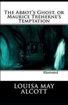 Paperback The Abbot's Ghost, or Maurice Treherne's Temptation Illustrated Book