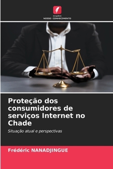 Paperback Proteção dos consumidores de serviços Internet no Chade [Portuguese] Book