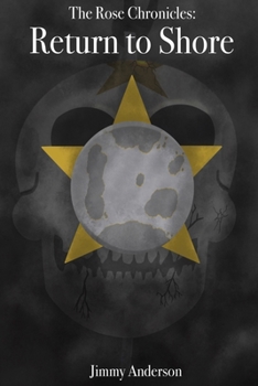 Paperback The Rose Chronicles: Return to Shore Book