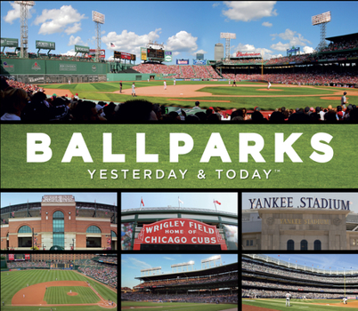 Hardcover Ballparks: Yesterday & Today Book