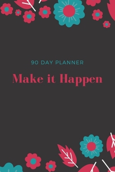 Paperback 90 Day Planner, Make It Happen: New Habit Tracker Book