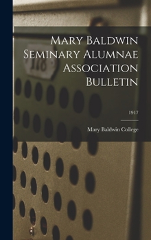 Hardcover Mary Baldwin Seminary Alumnae Association Bulletin; 1917 Book