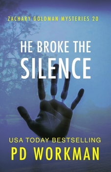 He Broke the Silence - Book #20 of the Zachary Goldman Mysteries