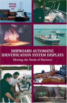 Hardcover Shipboard Automatic Identification System Displays: Meeting the Needs of Mariners Book