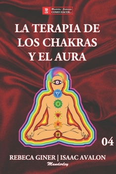 Paperback La Terapia de Los Chakras Y El Aura [Spanish] Book