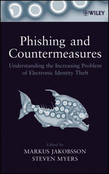 Hardcover Phishing and Countermeasures: Understanding the Increasing Problem of Electronic Identity Theft Book